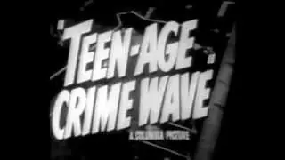 Aperçu vidéo · Teen-Age Crime Wave