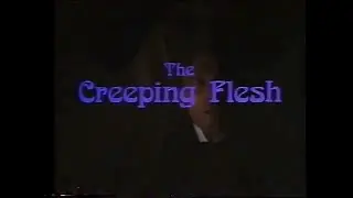 Video preview · The Creeping Flesh