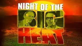 Video-Vorschaubild · Night of the Big Heat